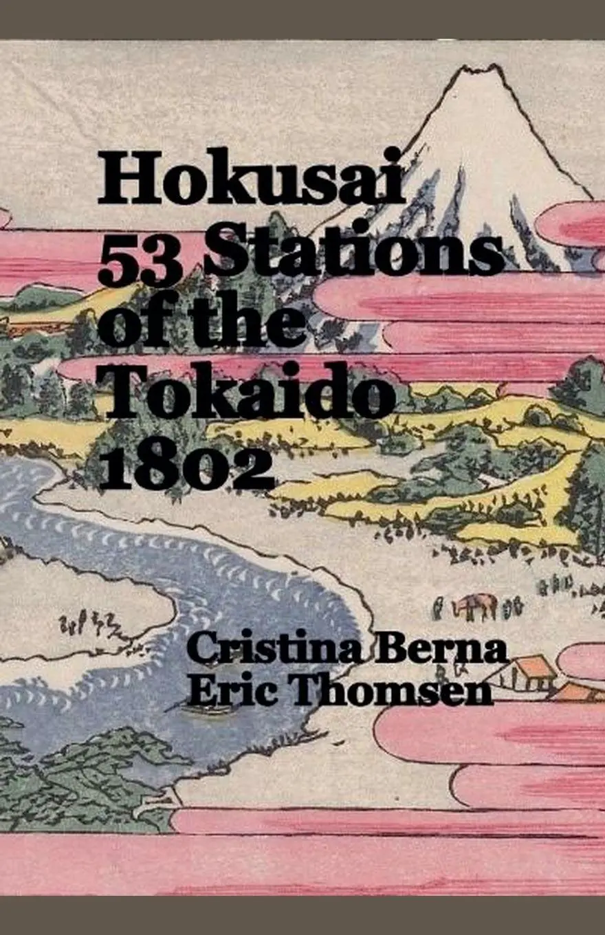 Cover: 9789469439460 | Hokusai 53 Stations of the Tokaido 1802 | Cristina Berna (u. a.)