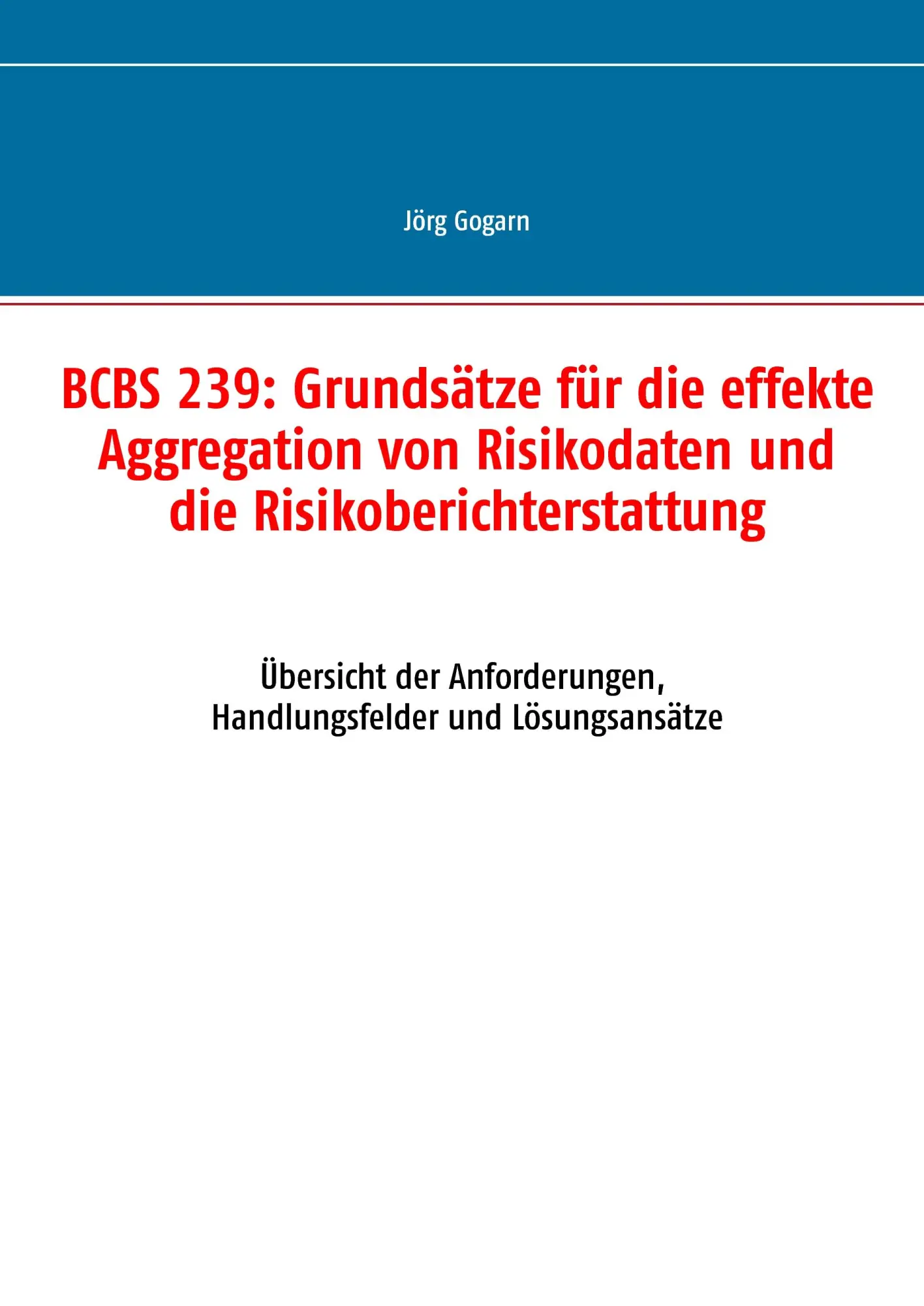 Cover: 9783738619560 | BCBS 239: Grundsätze für die effekte Aggregation von Risikodaten...