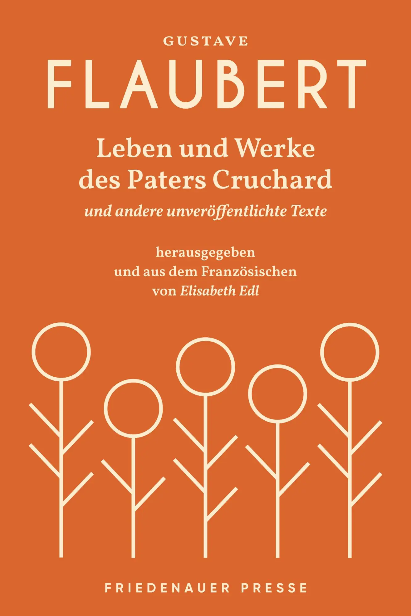 Cover: 9783932109560 | Leben und Werke des Paters Cruchard | Gustave Flaubert | Taschenbuch