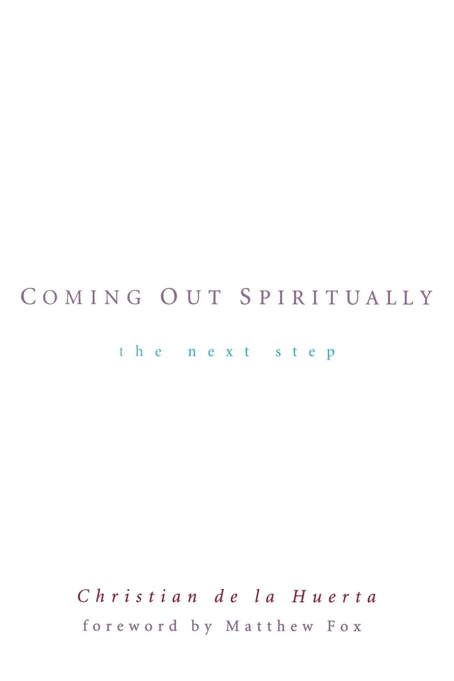 Cover: 9780874779660 | Coming Out Spiritually | The Next Step | Christian de la Huerta | Buch
