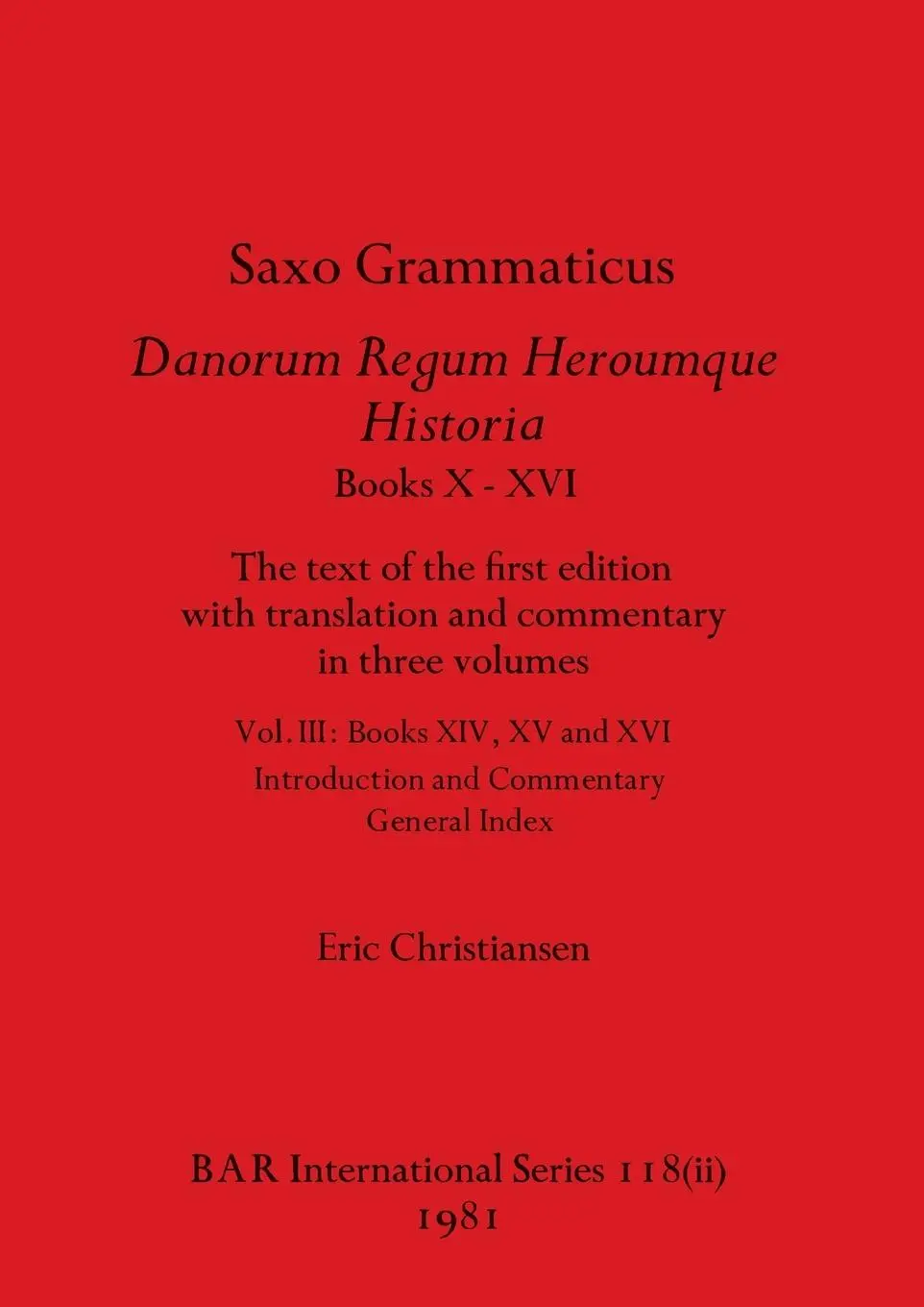 Cover: 9781407389660 | Saxo Grammaticus Danorum Regum Heroumque Historia Books X-XVI, Part ii