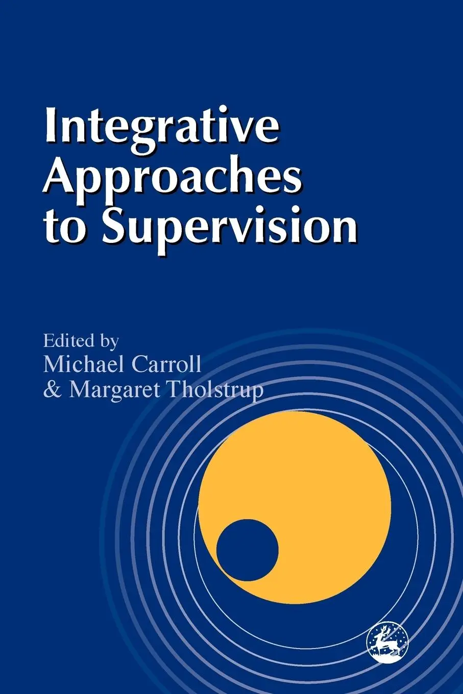 Cover: 9781853029660 | Integrative Approaches to Supervision | Michael Carroll (u. a.) | Buch