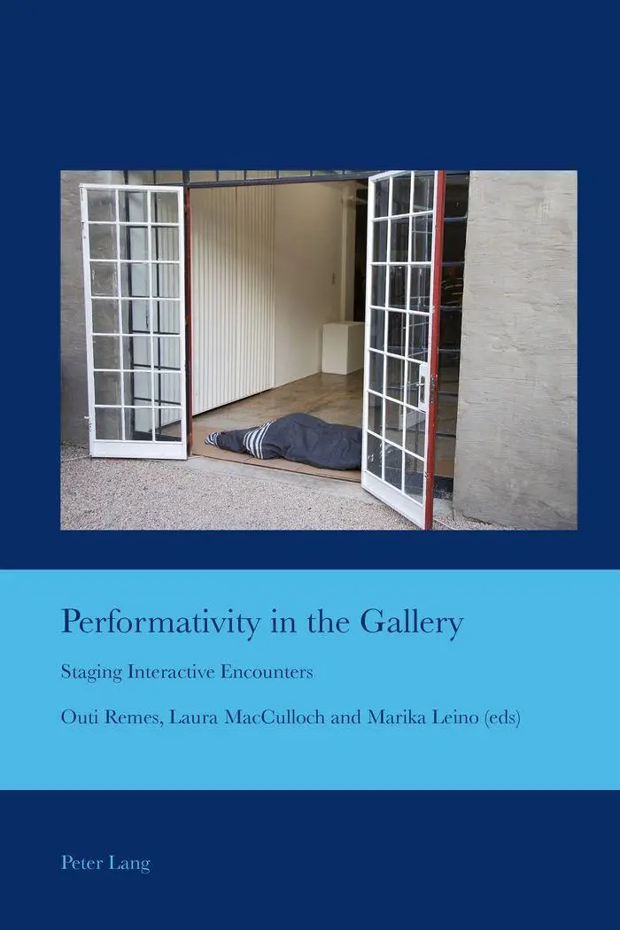 Performativity in the Gallery: Staging Interactive Encounters (Cultural Interactions: Studies in the Relationship between the Arts)