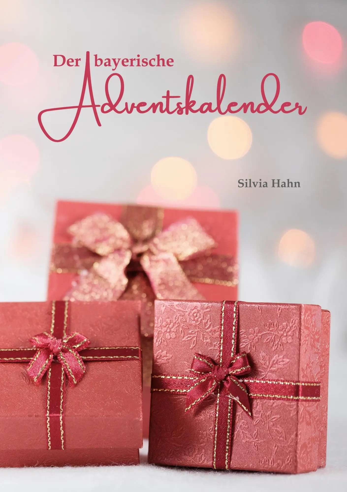 Cover: 9783753459660 | Der bayerische Adventskalender | Silvia Hahn | Taschenbuch | 104 S.