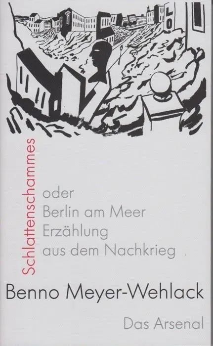 Cover: 9783931109660 | Schlattenschammes | Oder Berlin am Meer. Erzählung aus dem Nachkrieg