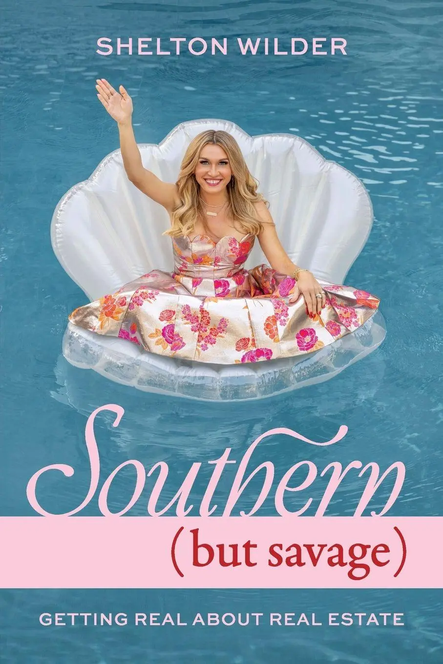 Cover: 9781968339760 | Southern but Savage | Getting Real About Real Estate | Shelton Wilder