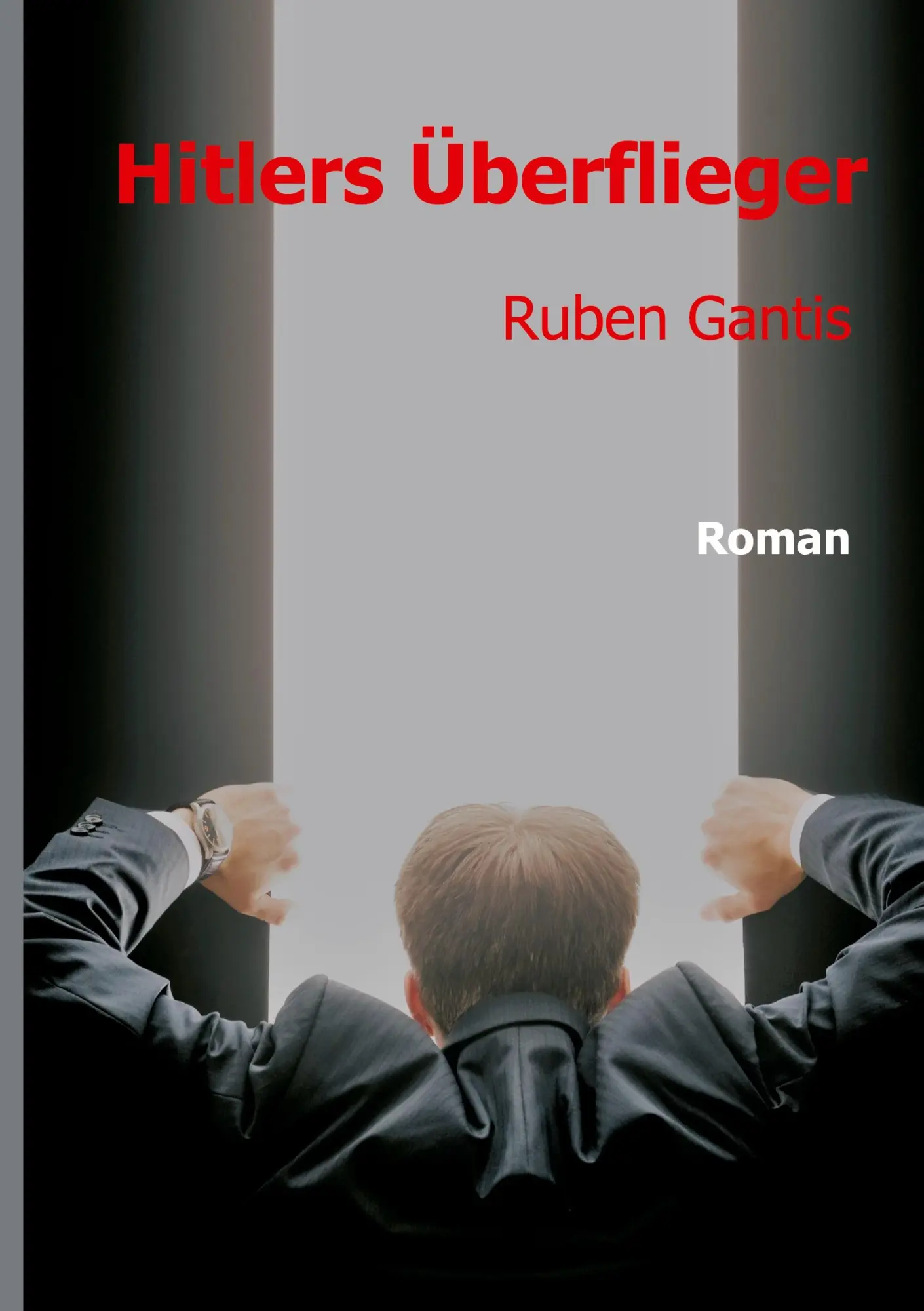 Cover: 9783347239760 | Hitlers Überflieger | Ruben Gantis | Buch | 244 S. | Deutsch | 2021