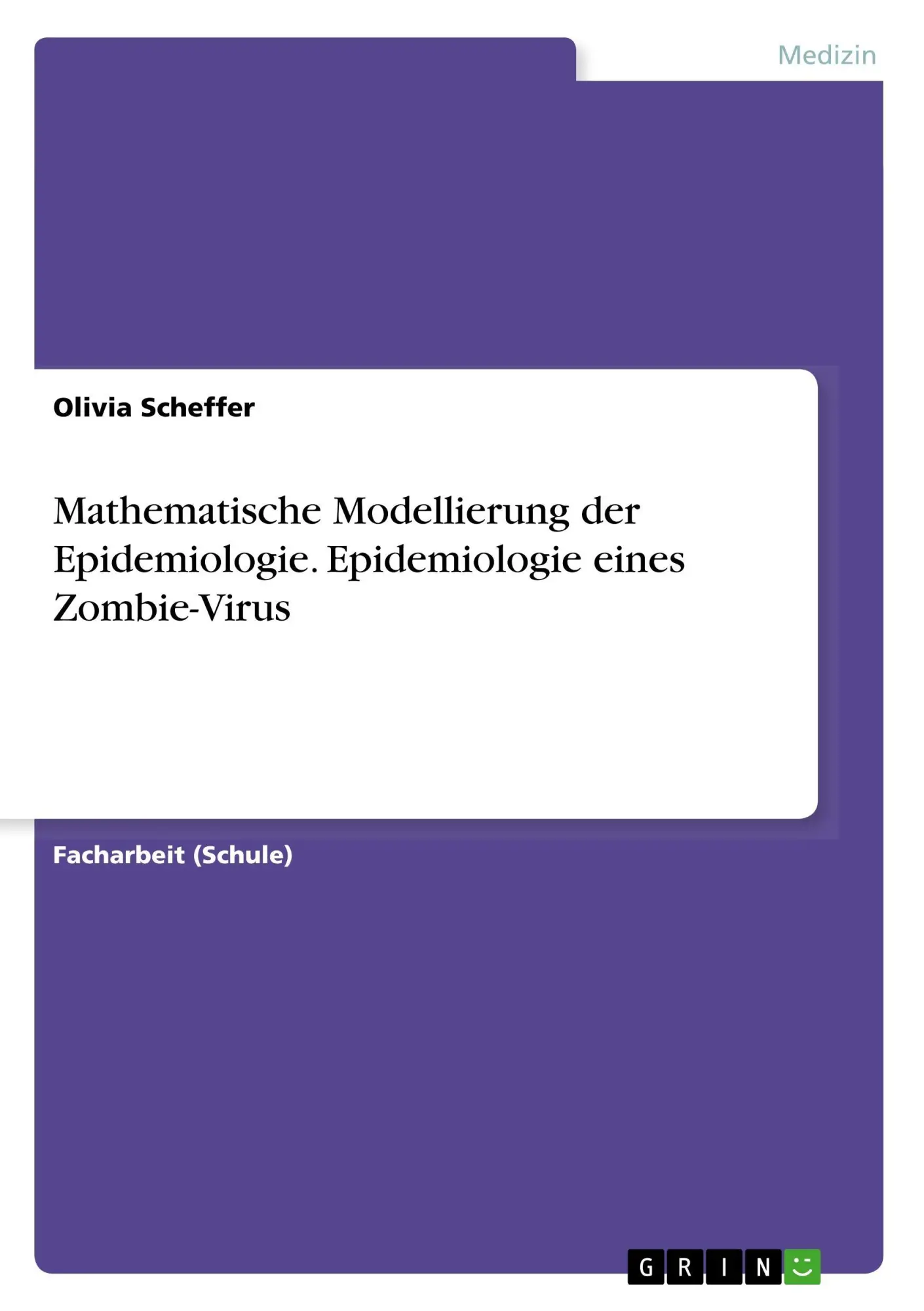 Cover: 9783668619760 | Mathematische Modellierung der Epidemiologie. Epidemiologie eines...