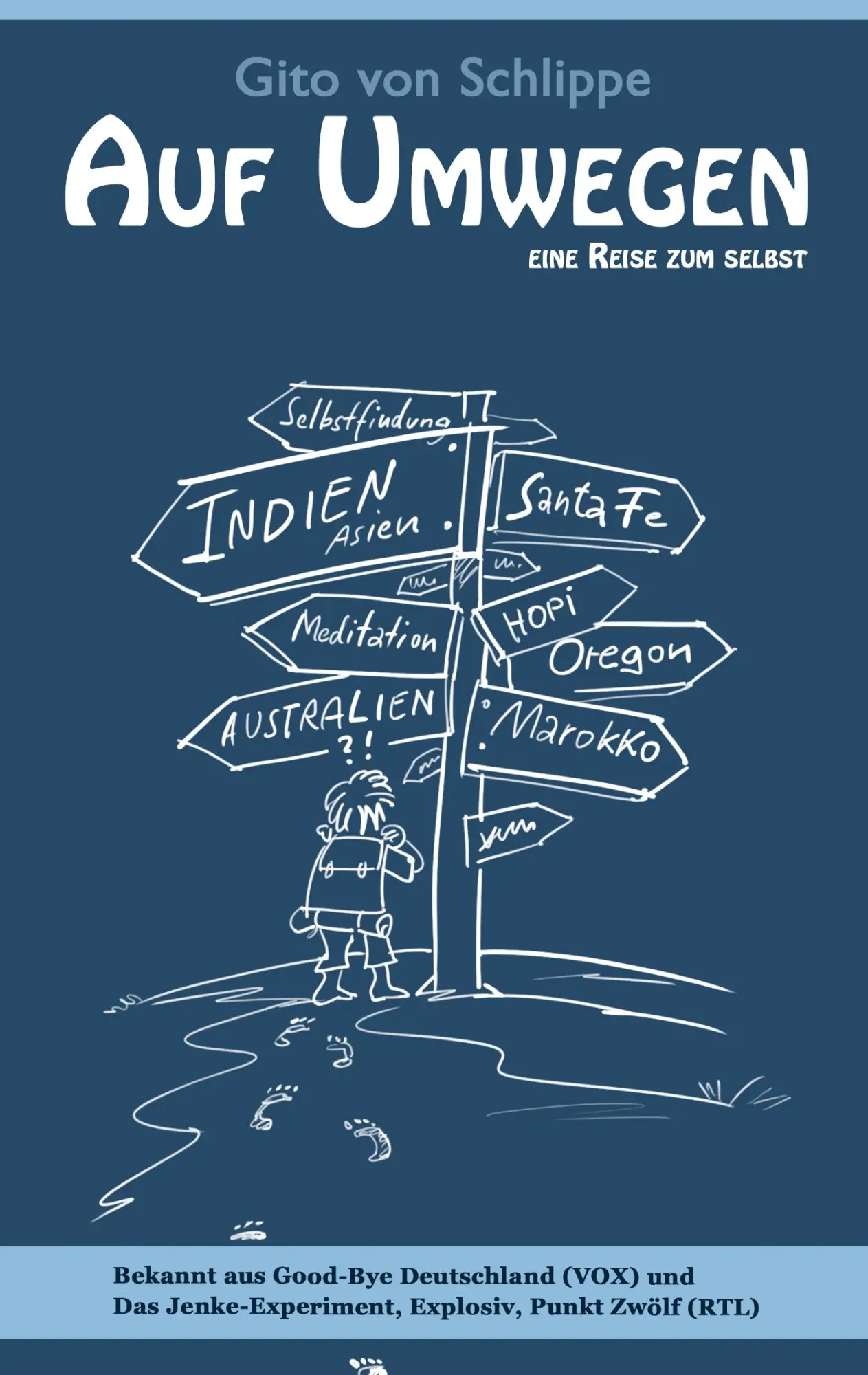 Cover: 9783732279760 | Auf Umwegen | Eine Reise zum Selbst | Gito von Schlippe | Taschenbuch