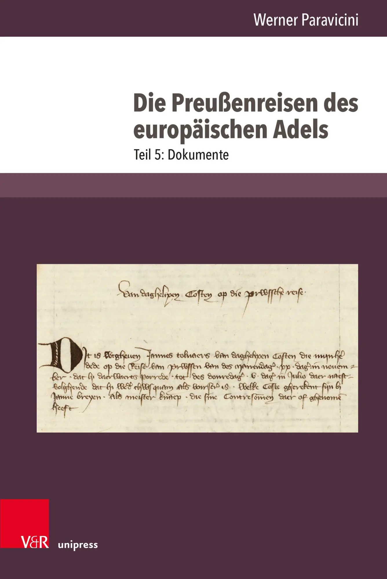 Cover: 9783847119760 | Die Preußenreisen des europäischen Adels | Teil 5: Dokumente | Buch