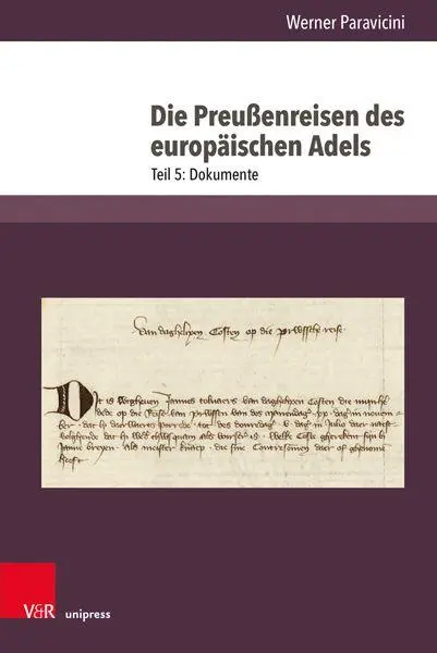 Autor: 9783847119760 | Die Preußenreisen des europäischen Adels | Teil 5: Dokumente | Buch