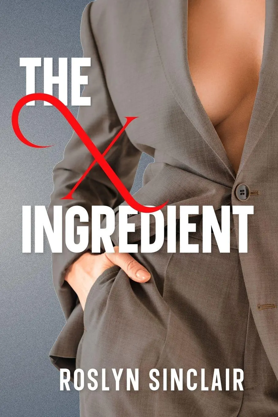 Cover: 9798992529760 | The X Ingredient | Roslyn Sinclair | Taschenbuch | Englisch | 2026