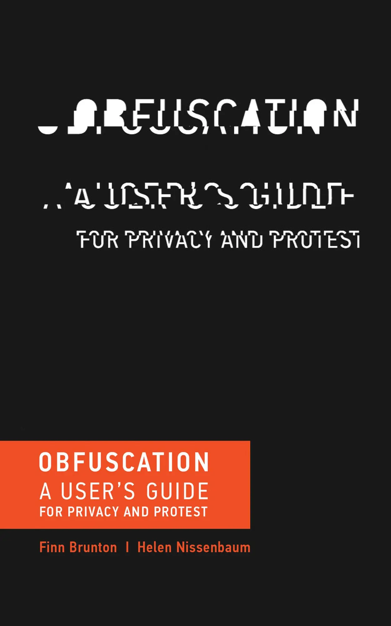 Cover: 9780262529860 | Obfuscation | A User's Guide for Privacy and Protest | Brunton (u. a.)