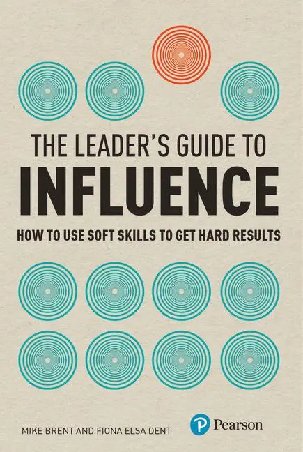 Cover: 9780273729860 | Leader's Guide to Influence, The | Mike Brent (u. a.) | Taschenbuch