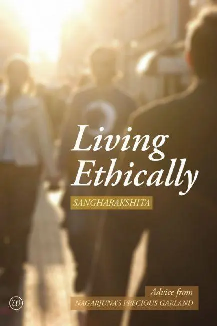 Cover: 9781899579860 | Living Ethically | Advice from Nagarjuna's Precious Garland | Buch