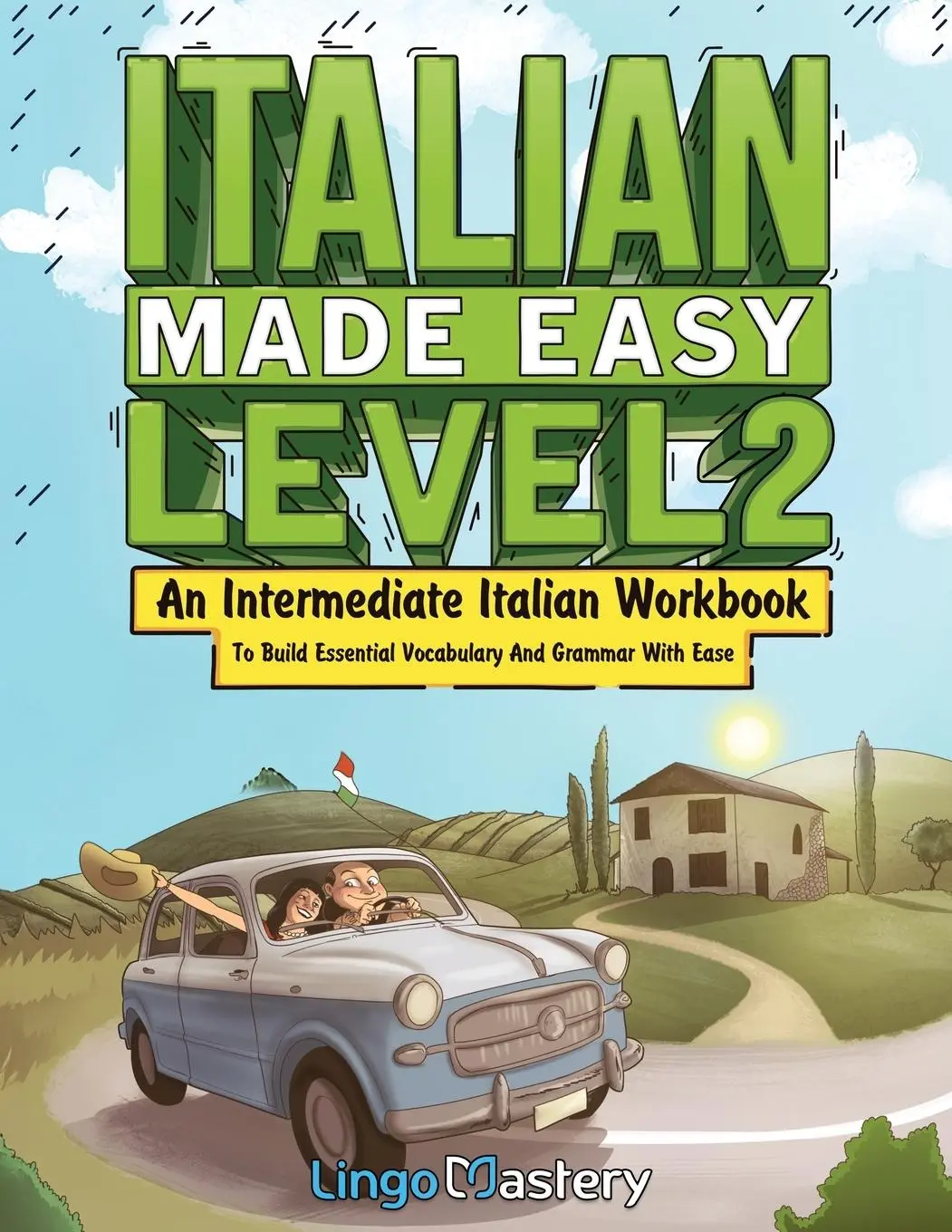 Cover: 9781951949860 | Italian Made Easy Level 2 | Lingo Mastery | Taschenbuch | Englisch
