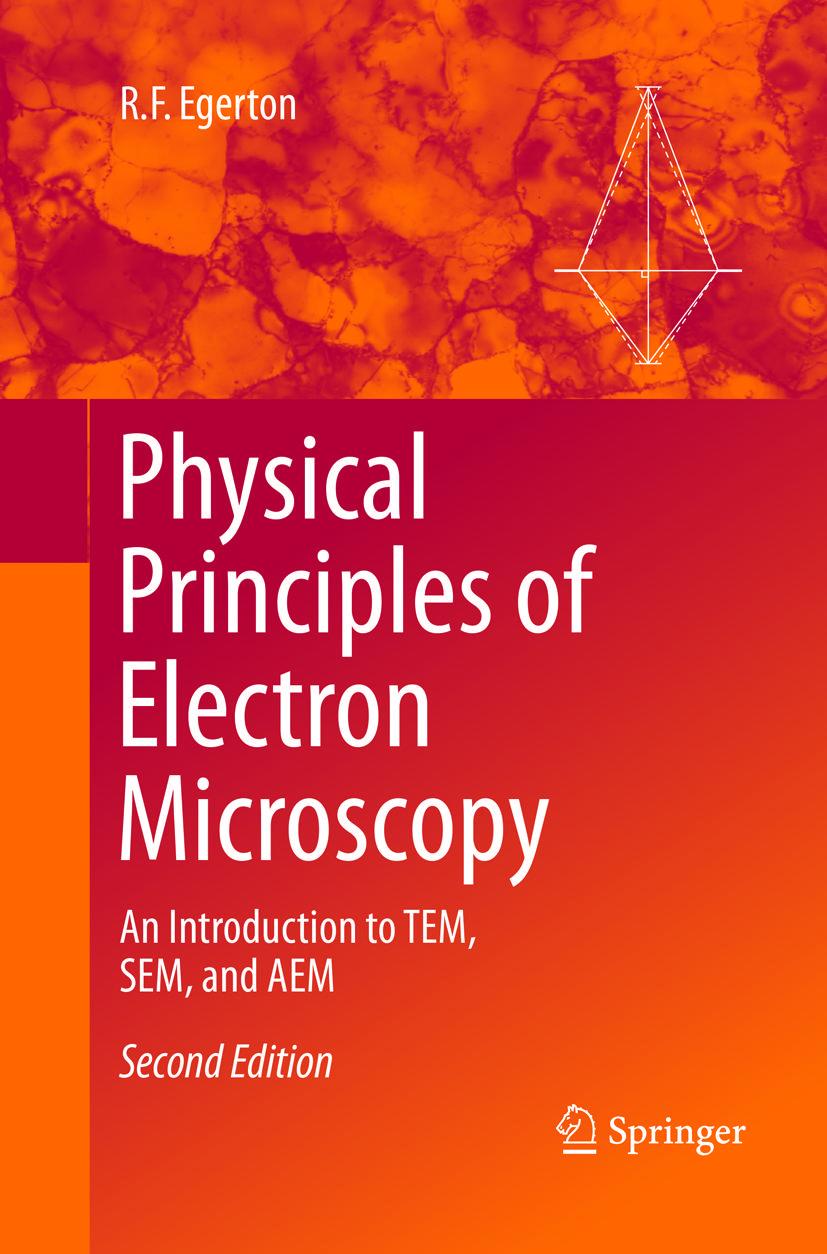 Cover: 9783319819860 | Physical Principles of Electron Microscopy | R. F. Egerton | Buch | xi Cover: 9783319819860 | Physical Principles of Electron Microscopy | R. F. Egerton | Buch | xi