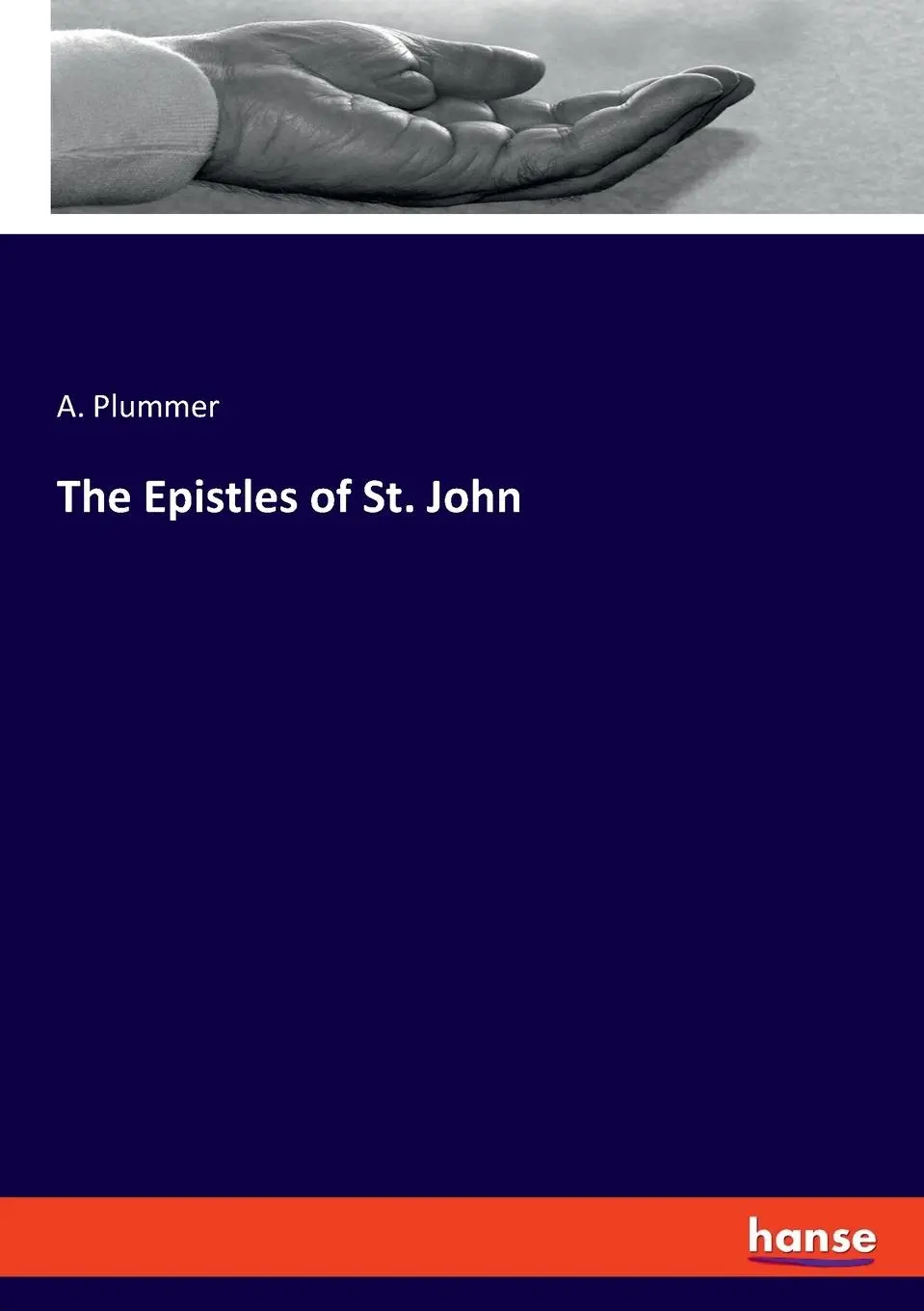 Cover: 9783348079860 | The Epistles of St. John | A. Plummer | Taschenbuch | Englisch | 2022
