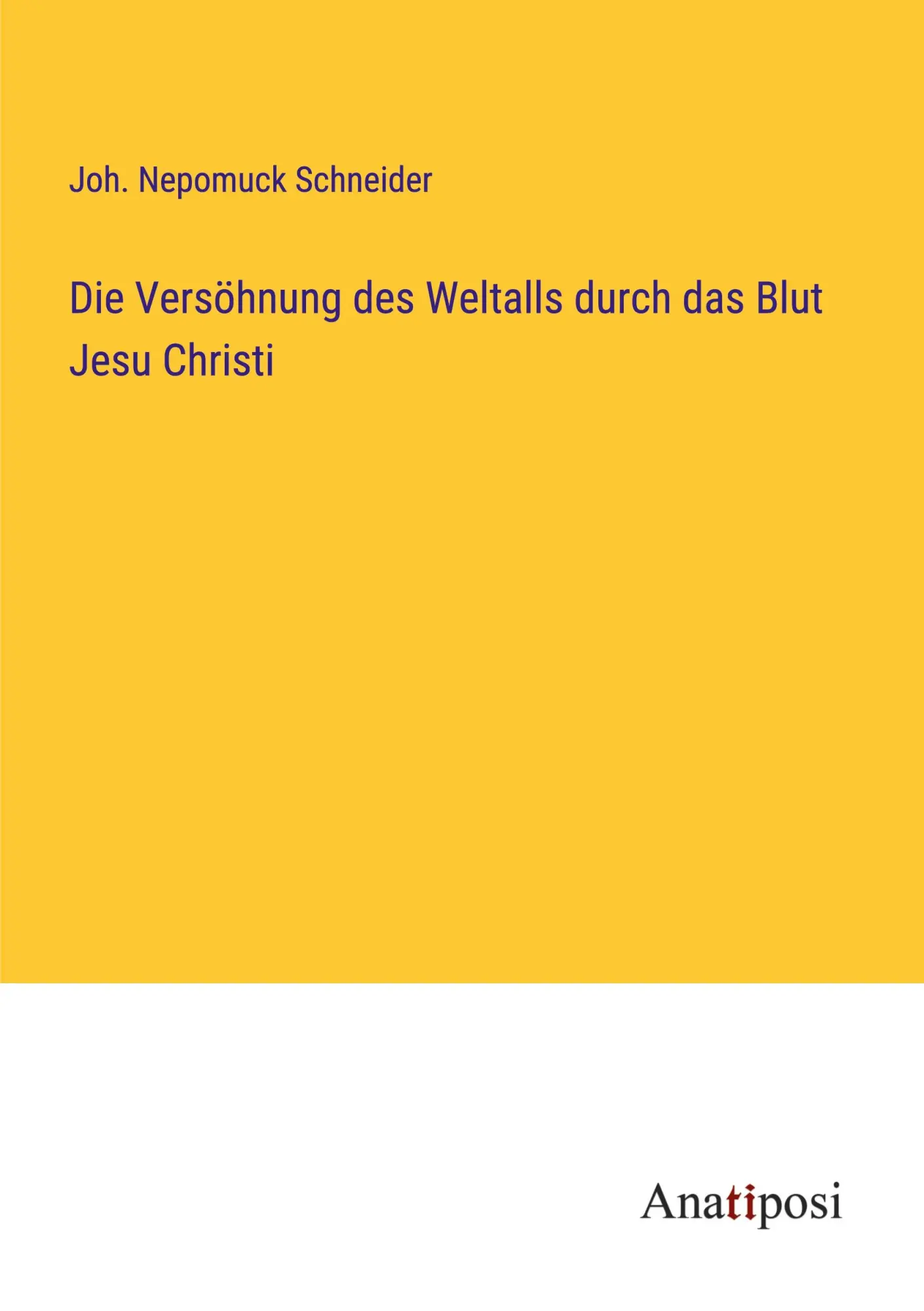 Die Versöhnung des Weltalls durch das Blut Jesu Christi