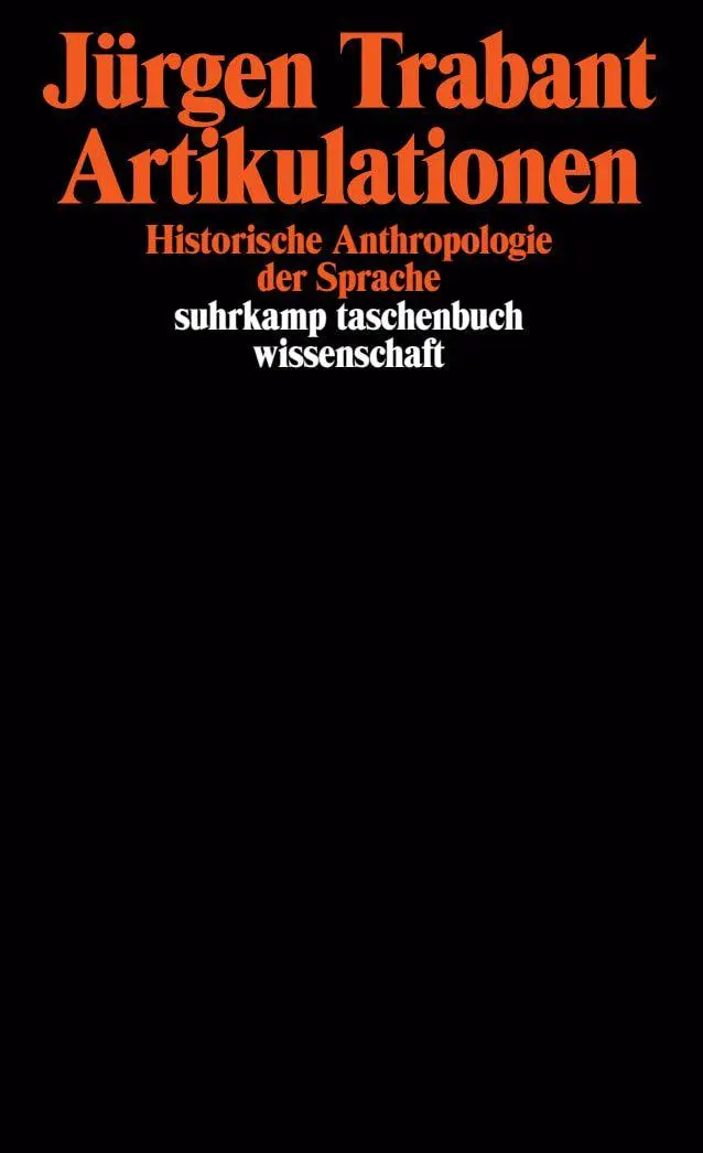 Cover: 9783518289860 | Artikulationen | Historische Anthropologie der Sprache | Trabant