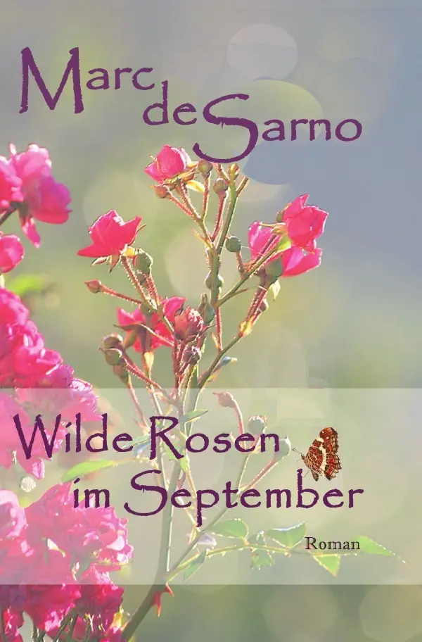 Cover: 9783753129860 | Wilde Rosen im September | Marc de Sarno | Taschenbuch | 692 S. | 2020