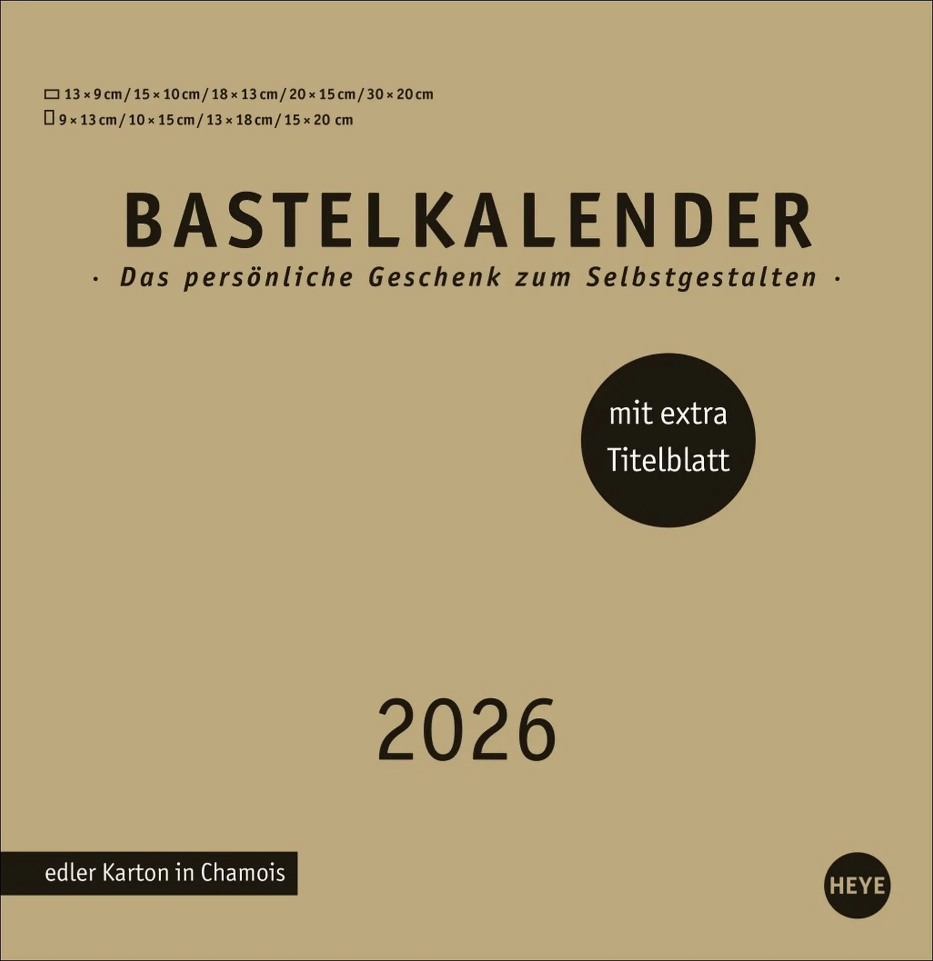 Cover: 9783756409860 | Premium-Bastelkalender gold groß 2026 | Heye | Kalender | 14 S. | 2026