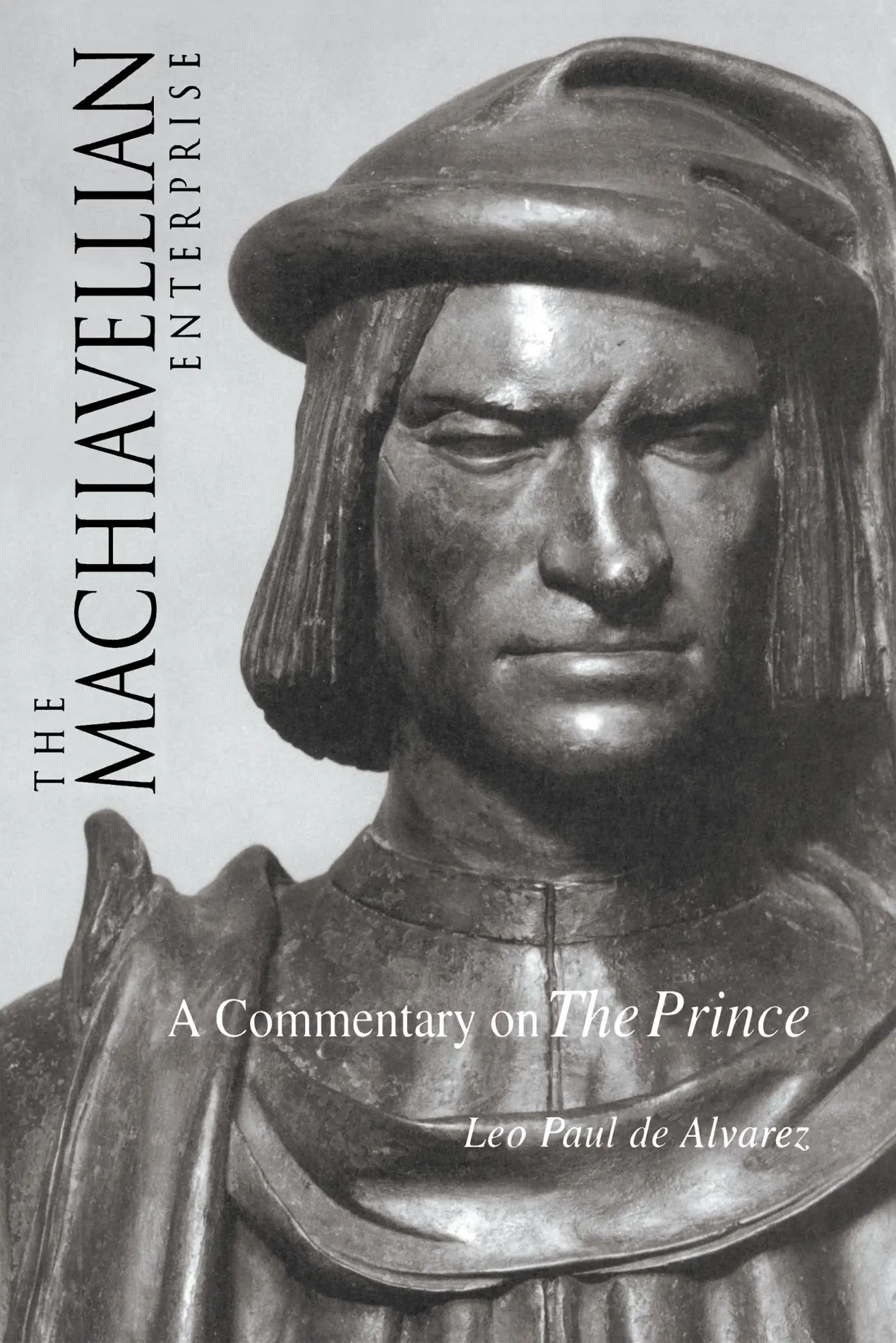 Cover: 9780875809960 | The Machiavellian Enterprise | A Commentary on the Prince | Alvarez