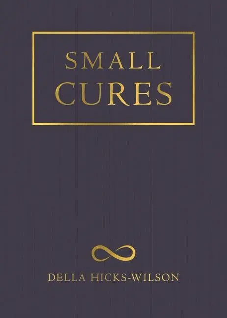 Cover: 9781524869960 | Small Cures | Della Hicks-Wilson | Taschenbuch | Englisch | 2021