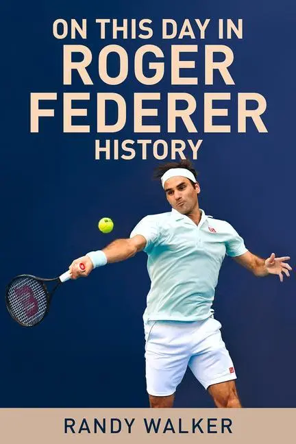 Cover: 9781937559960 | On This Day in Roger Federer History | Randy Walker | Taschenbuch