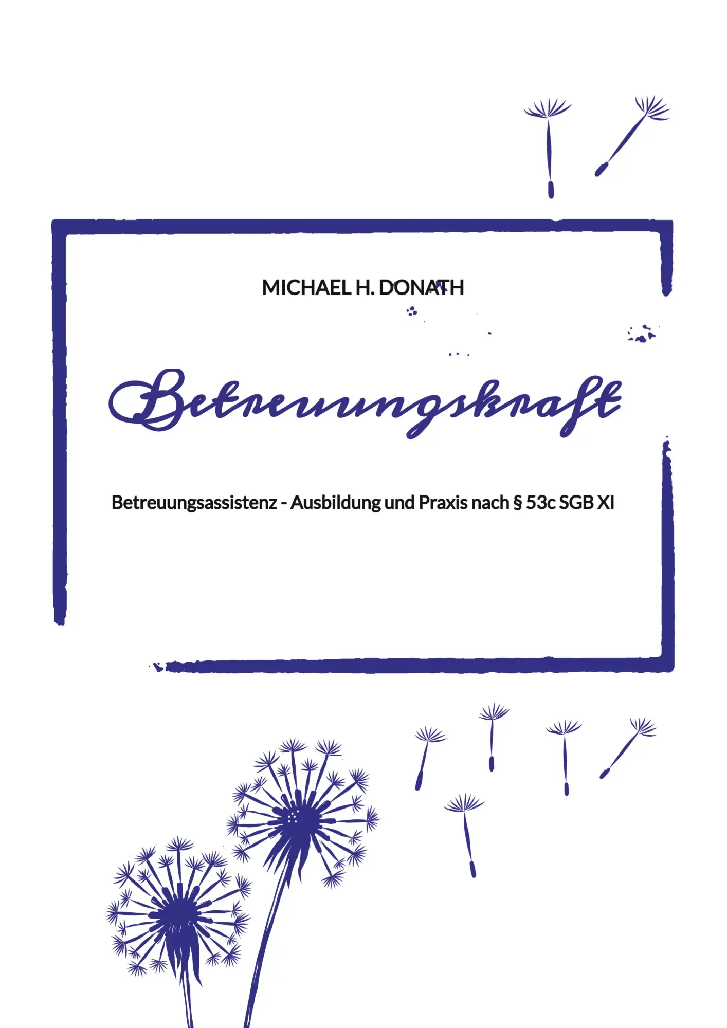 Cover: 9783384849960 | Betreuungskraft | Betreuungsassistenz - Ausbildung und Praxis | Donath