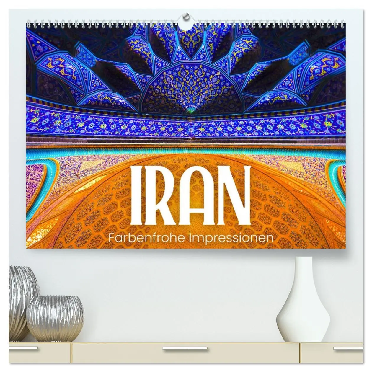Cover: 9783457419960 | Iran - Farbenfrohe Impressionen (hochwertiger Premium Wandkalender...