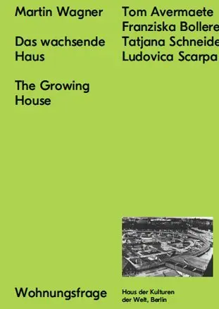 Cover: 9783944669960 | Das wachsende Haus | Martin Wagner | Taschenbuch | Wohnungsfrage