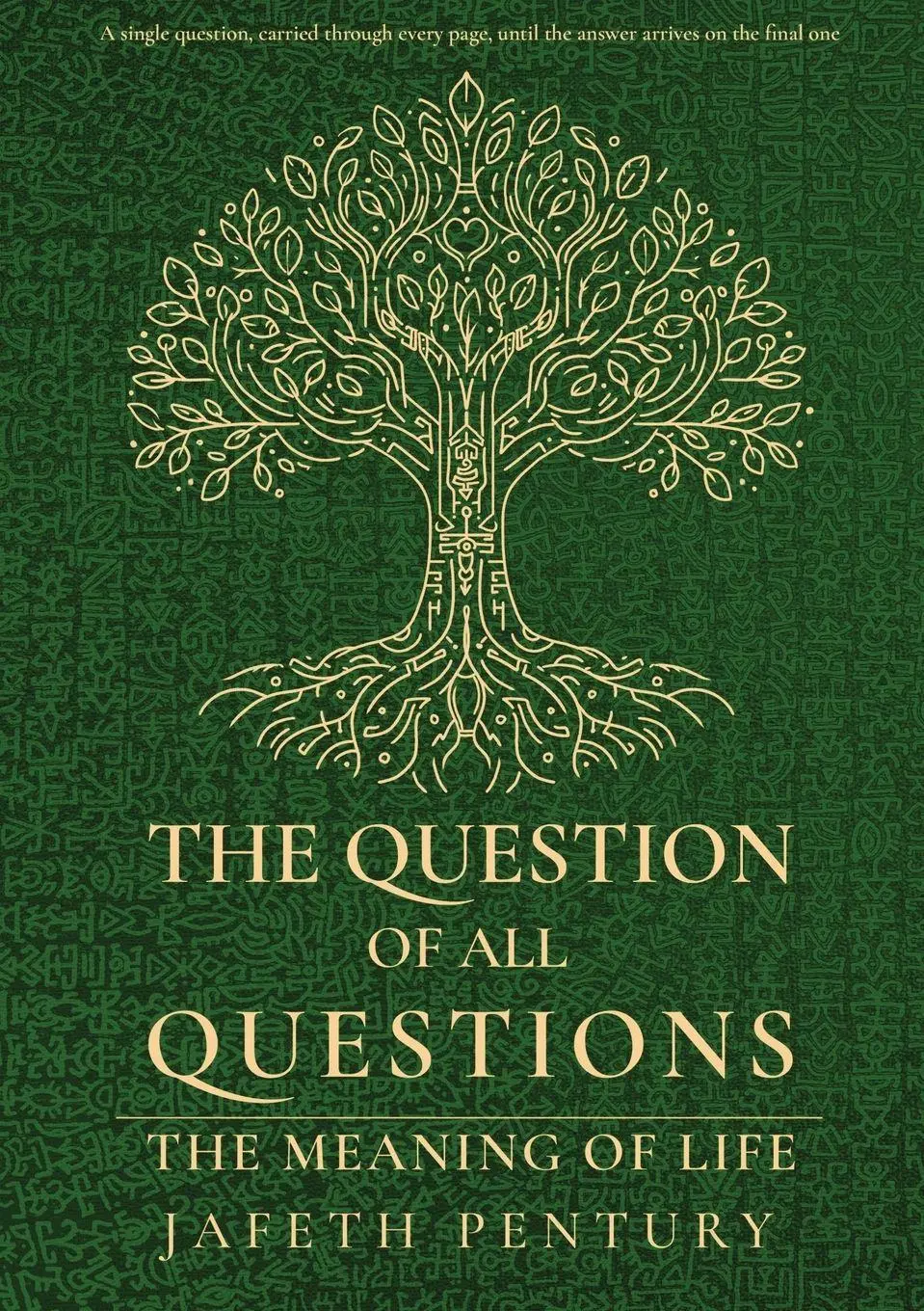 Cover: 9789090429960 | The Question of All Questions | The Meaning of Life | Jafeth Pentury