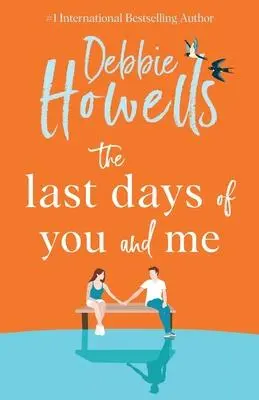 Cover: 9781804150061 | The Last Days of You and Me | Debbie Howells | Taschenbuch | Englisch