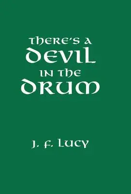 Cover: 9781847340061 | There's a Devil in the Drum | John F. Lucy (u. a.) | Buch | Gebunden