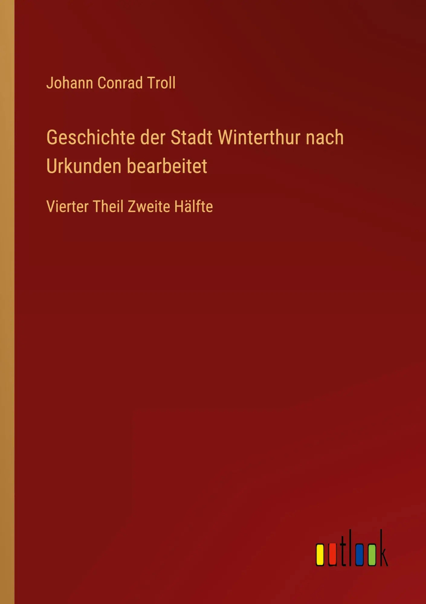 Cover: 9783368670061 | Geschichte der Stadt Winterthur nach Urkunden bearbeitet | Troll