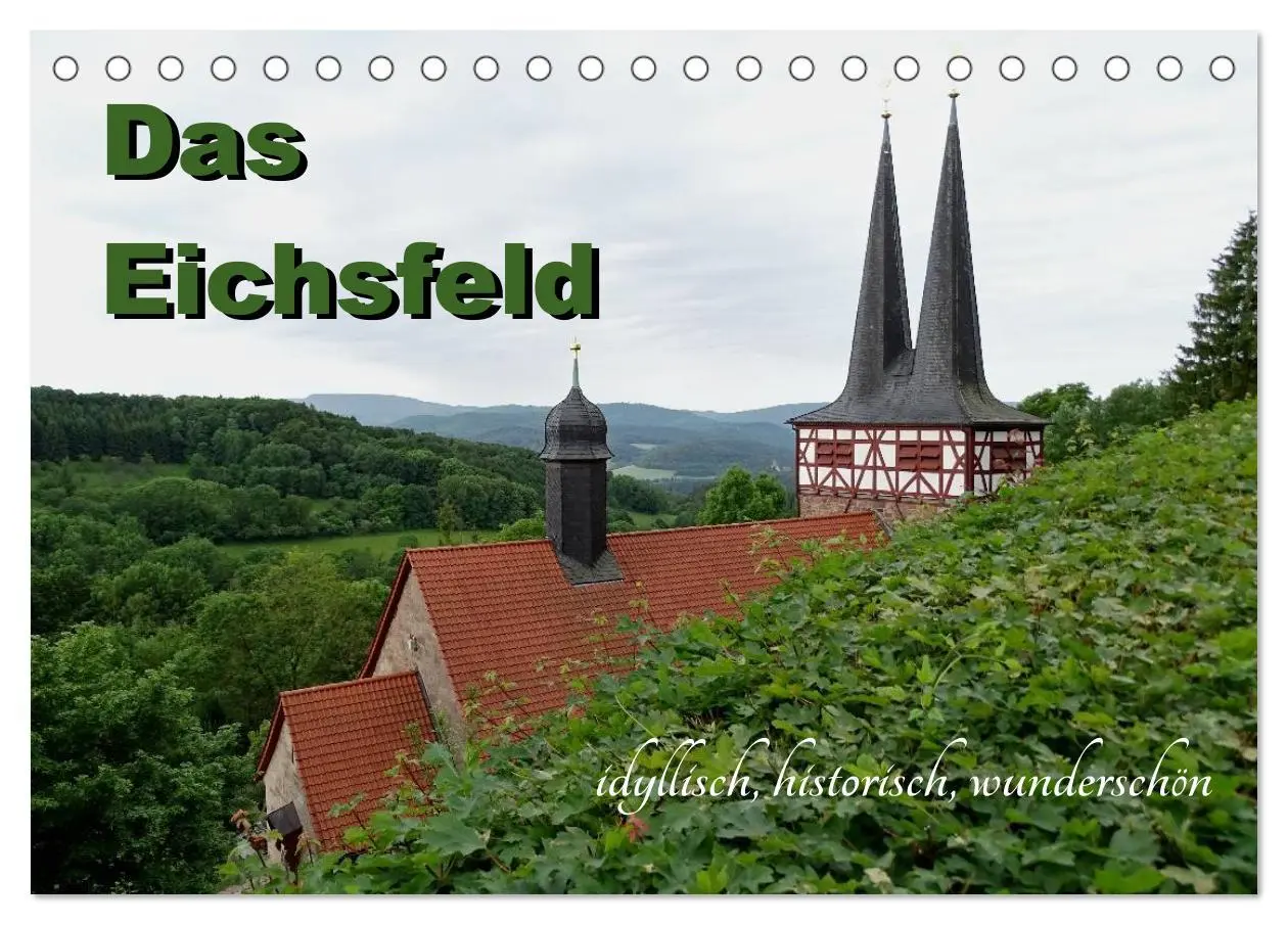Cover: 9783457910061 | Das Eichsfeld - idyllisch, historisch, wunderschön (Tischkalender...