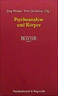 Cover: 9783525460061 | Psychoanalyse und Körper | Psychoanalytische Blätter 7 | Jörg Wiesse