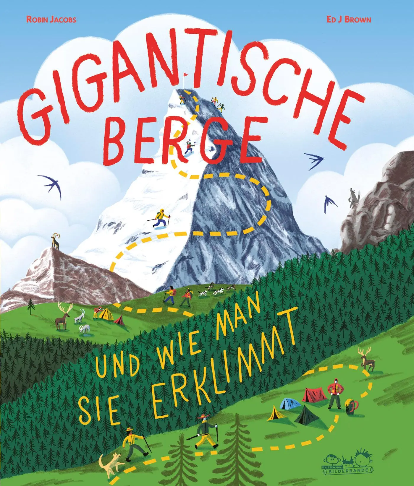 Cover: 9783690010061 | GIGANTISCHE BERGE | UND WIE MAN SIE ERKLIMMT | Robin Jacobs | Buch