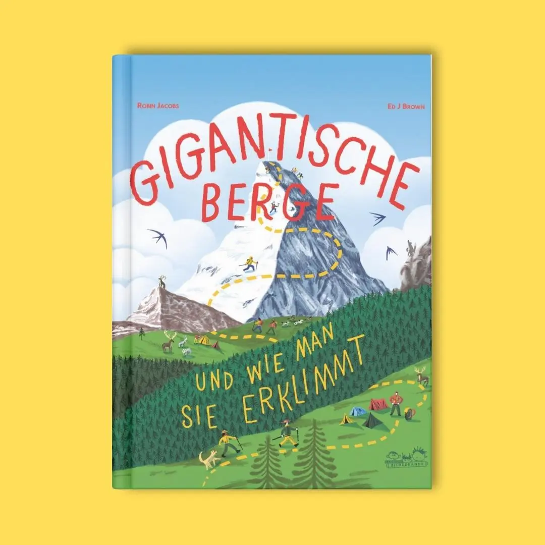 Bild: 9783690010061 | GIGANTISCHE BERGE | UND WIE MAN SIE ERKLIMMT | Robin Jacobs | Buch