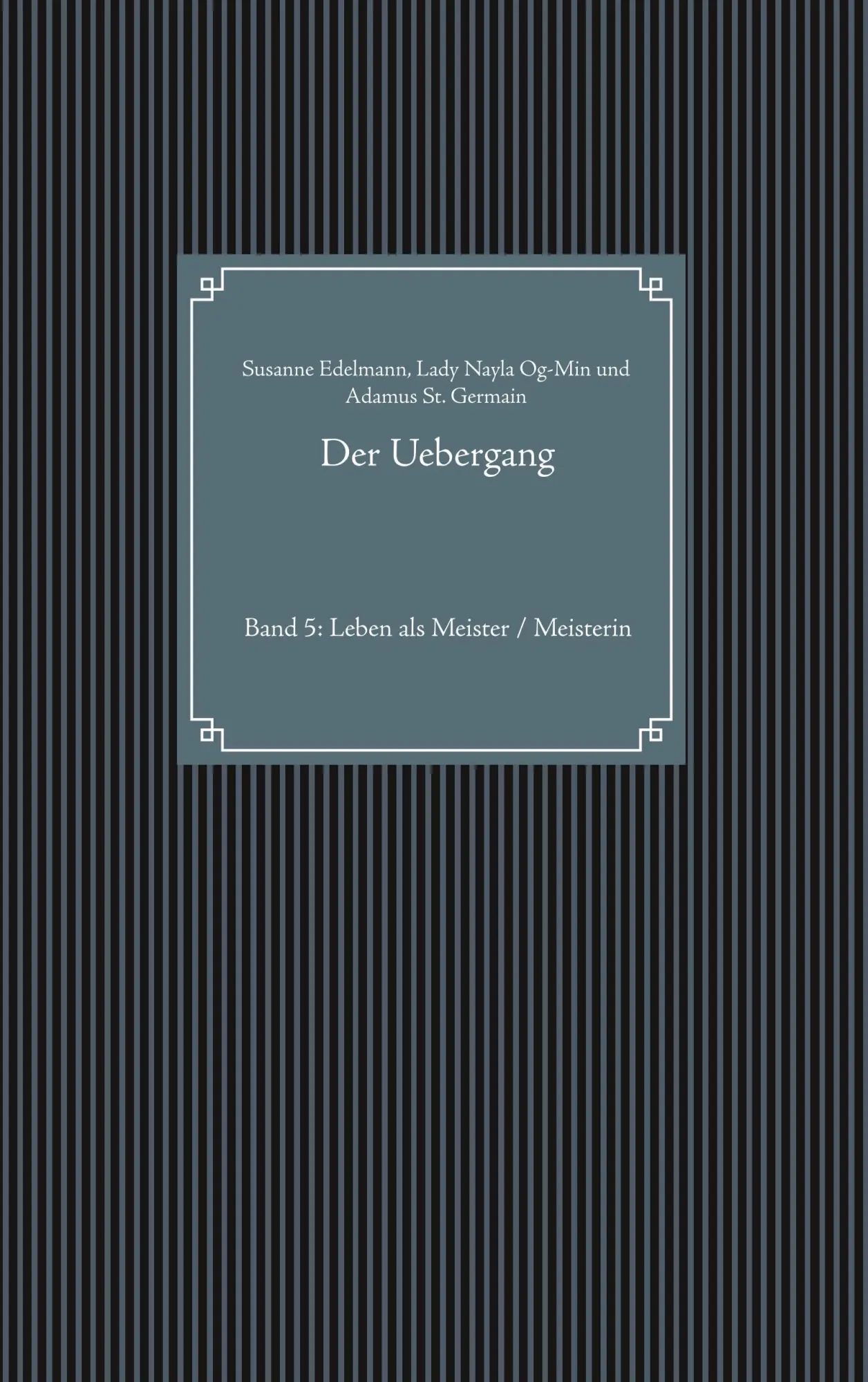 Cover: 9783750400061 | Der Uebergang | Band 5: Leben als Meister / Meisterin | Taschenbuch