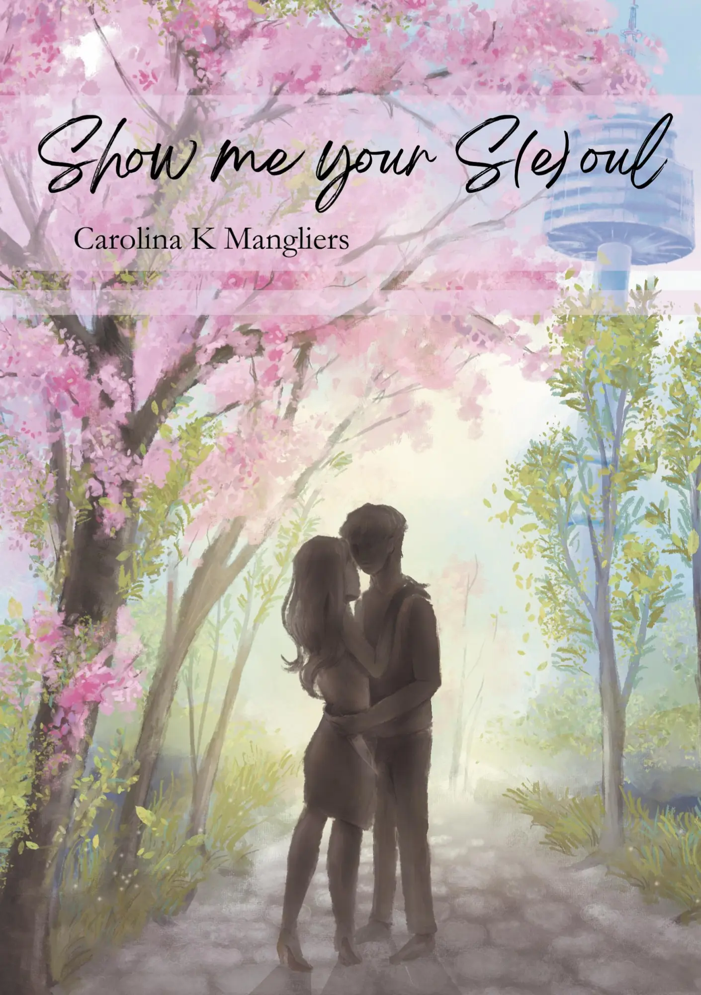 Cover: 9783759720061 | Show me your S(e)oul | Carolina Mangliers | Taschenbuch | 428 S.