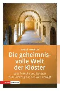 Cover: 9783836700061 | Die geheimnisvolle Welt der Klöster | Josef Imbach | Taschenbuch