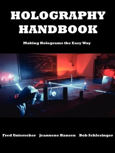 Cover: 9780894960161 | HOLOGRAPHY HANDBK 3/E | Fred Unterseher (u. a.) | Taschenbuch | 1991