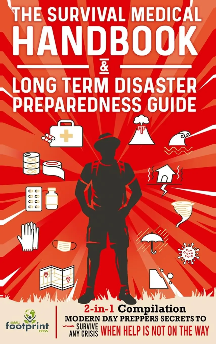 Cover: 9781804210161 | The Survival Medical Handbook &amp; Long Term Disaster Preparedness Guide