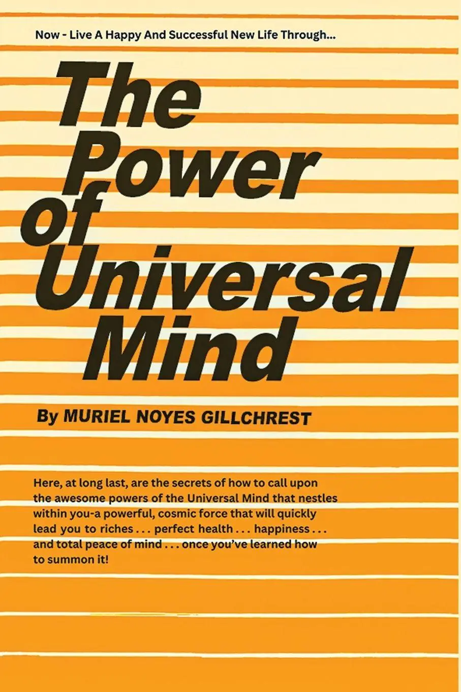 Cover: 9781998050161 | The Power of Universal Mind | Muriel Noyes Gillchrest | Taschenbuch