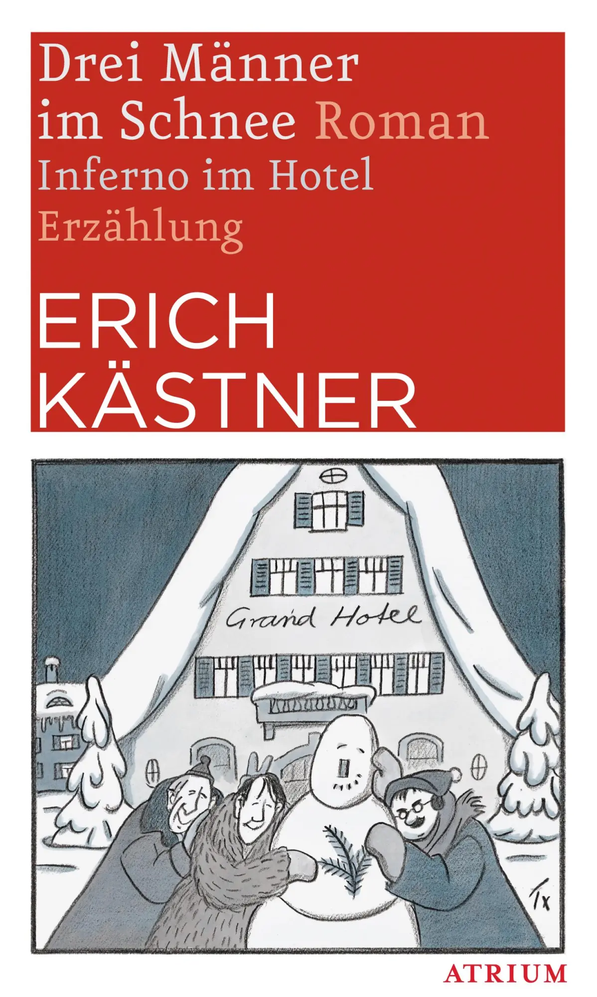 Cover: 9783038820161 | Drei Männer im Schnee. Inferno im Hotel | Erich Kästner | Taschenbuch