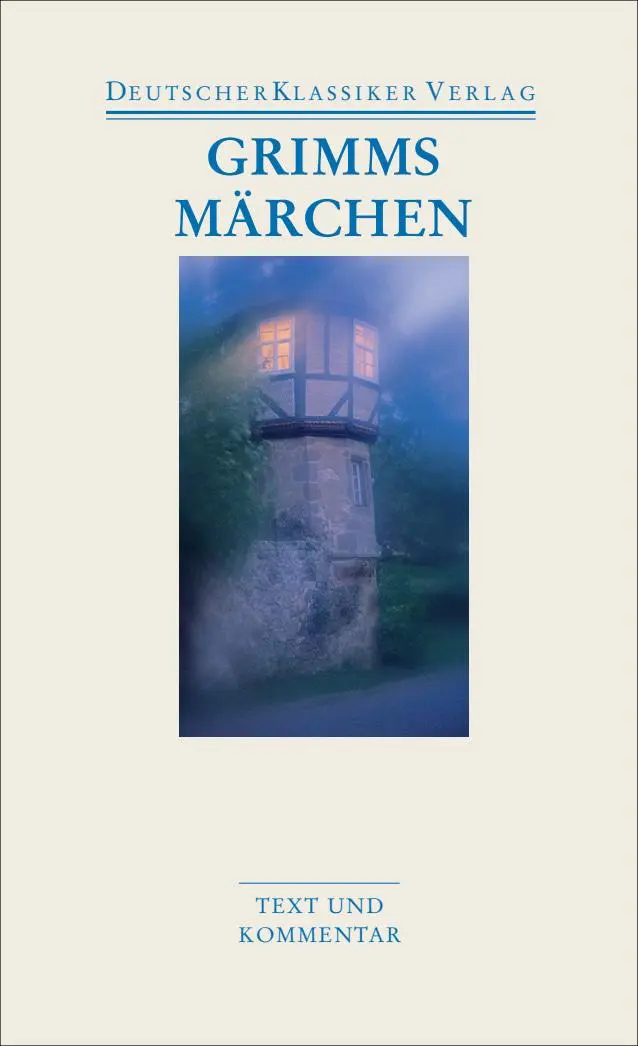 Cover: 9783618680161 | Grimms Märchen | Text und Kommentar | Wilhelm Grimm (u. a.) | Buch
