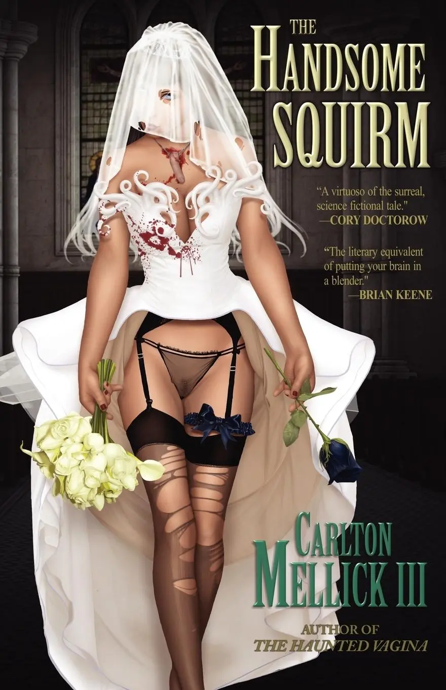 Cover: 9781621050261 | The Handsome Squirm | Carlton Mellick III | Taschenbuch | Englisch