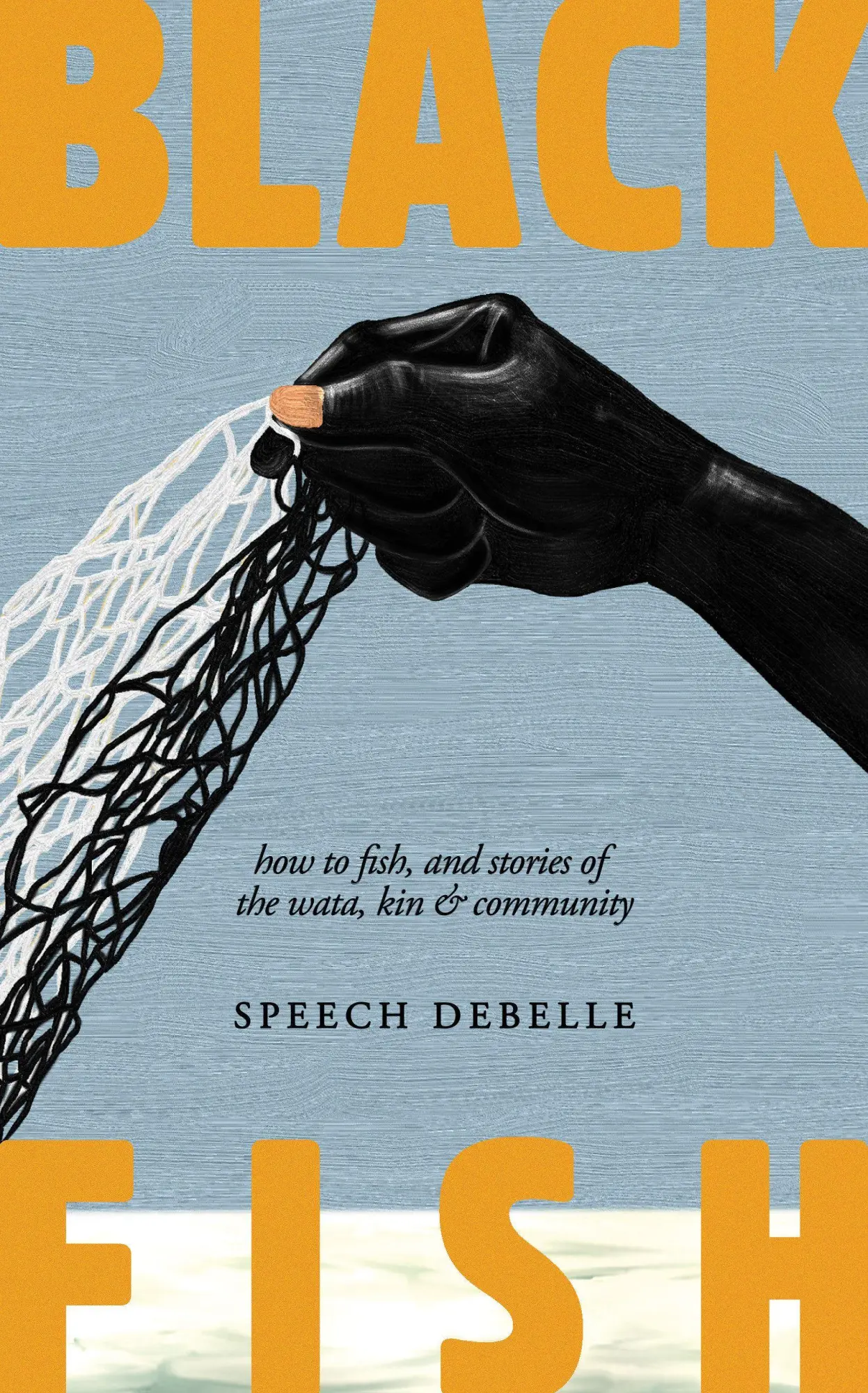 Cover: 9781836810261 | Black Fish | How to fish, and stories of the wata, kin &amp; community